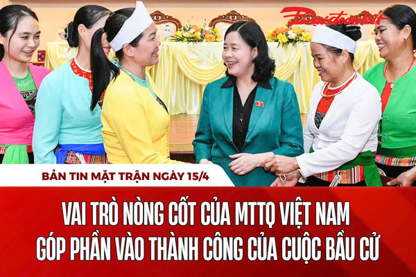 Bản tin Mặt trận sáng 15/4 Bản tin Mặt trận sáng 15/4