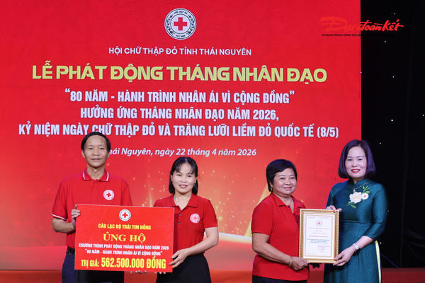 Thái Nguyên phát động Tháng Nhân đạo 2026, tiếp nhận 7,7 tỷ từ nhà hảo tâm