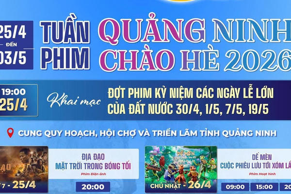 Lịch chiếu phim miễn phí trong Tuần phim Quảng Ninh chào hè 2026