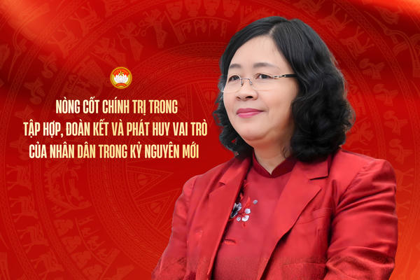 Mặt trận Tổ quốc Việt Nam - nòng cốt chính trị trong tập hợp, đoàn kết và phát huy vai trò của Nhân dân trong kỷ nguyên mới theo tinh thần Đại hội XIV của Đảng