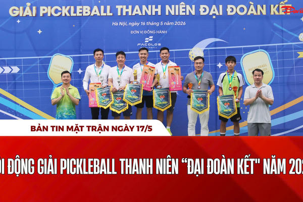 Bản tin Mặt trận sáng 17/5