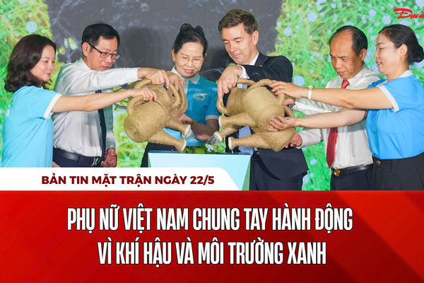 Bản tin Mặt trận sáng 22/5