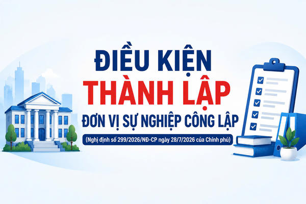 Infographic: Điều kiện thành lập đơn vị sự nghiệp công lập
