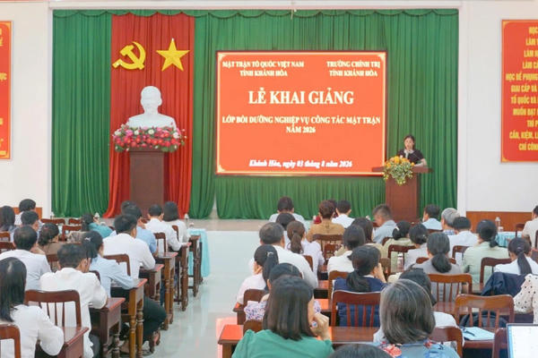 Khánh Hòa: Khai giảng lớp bồi dưỡng nghiệp vụ công tác Mặt trận cho 120 cán bộ cơ sở