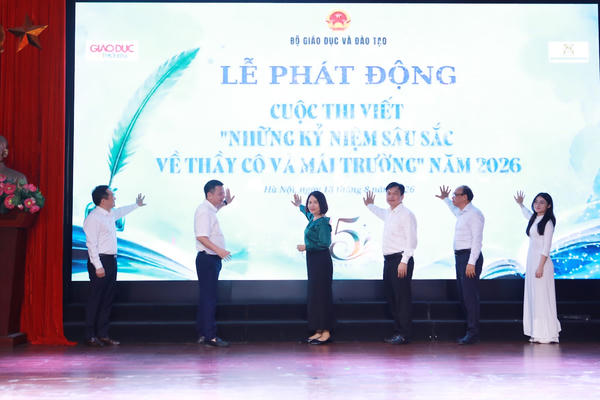 Phát động Cuộc thi viết “Những kỷ niệm sâu sắc về thầy cô và mái trường” lần thứ 15- năm 2026