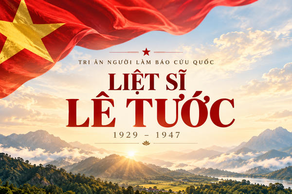 [INFOGRAPHIC] Liệt sĩ Lê Tước – người chiến sĩ làm Báo Cứu Quốc