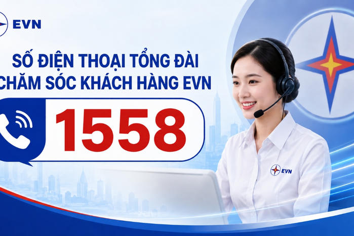 EVN chính thức đưa tổng đài chăm sóc khách hàng 1558 vào hoạt động từ ngày 15/8/2026