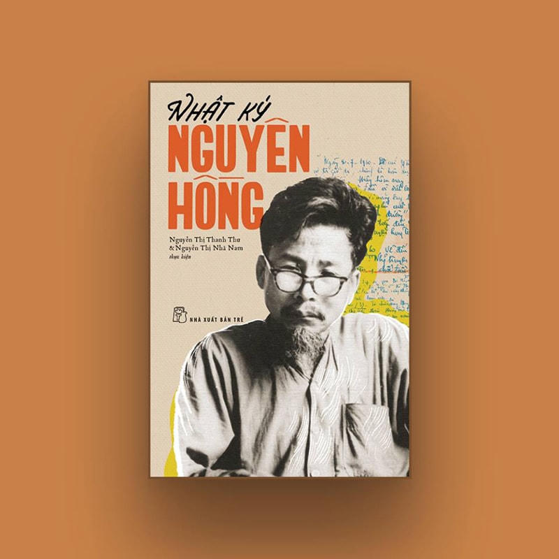 "Nhật ký Nguyên Hồng" đã được hai con gái nhà văn tập hợp và NXB Trẻ xuất bản năm 2008.