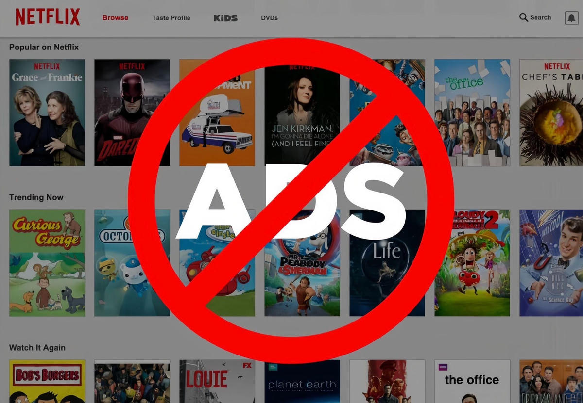 Netflix cam kết 100% sẽ không có quảng cáo xuất hiện khi người dùng sử dụng dịch vụ của nền tảng này.