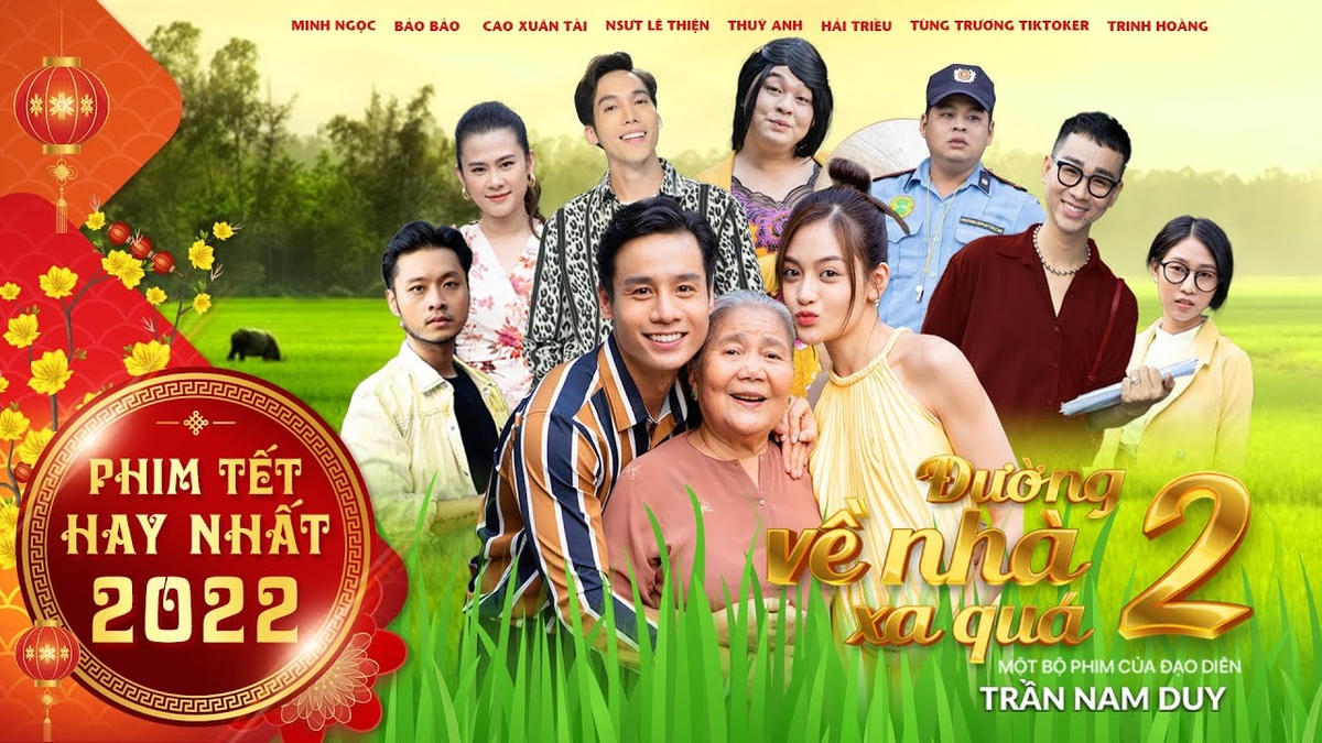 "Đường về nhà xa quá" 2 trở thành phim Tết hay nhất. 