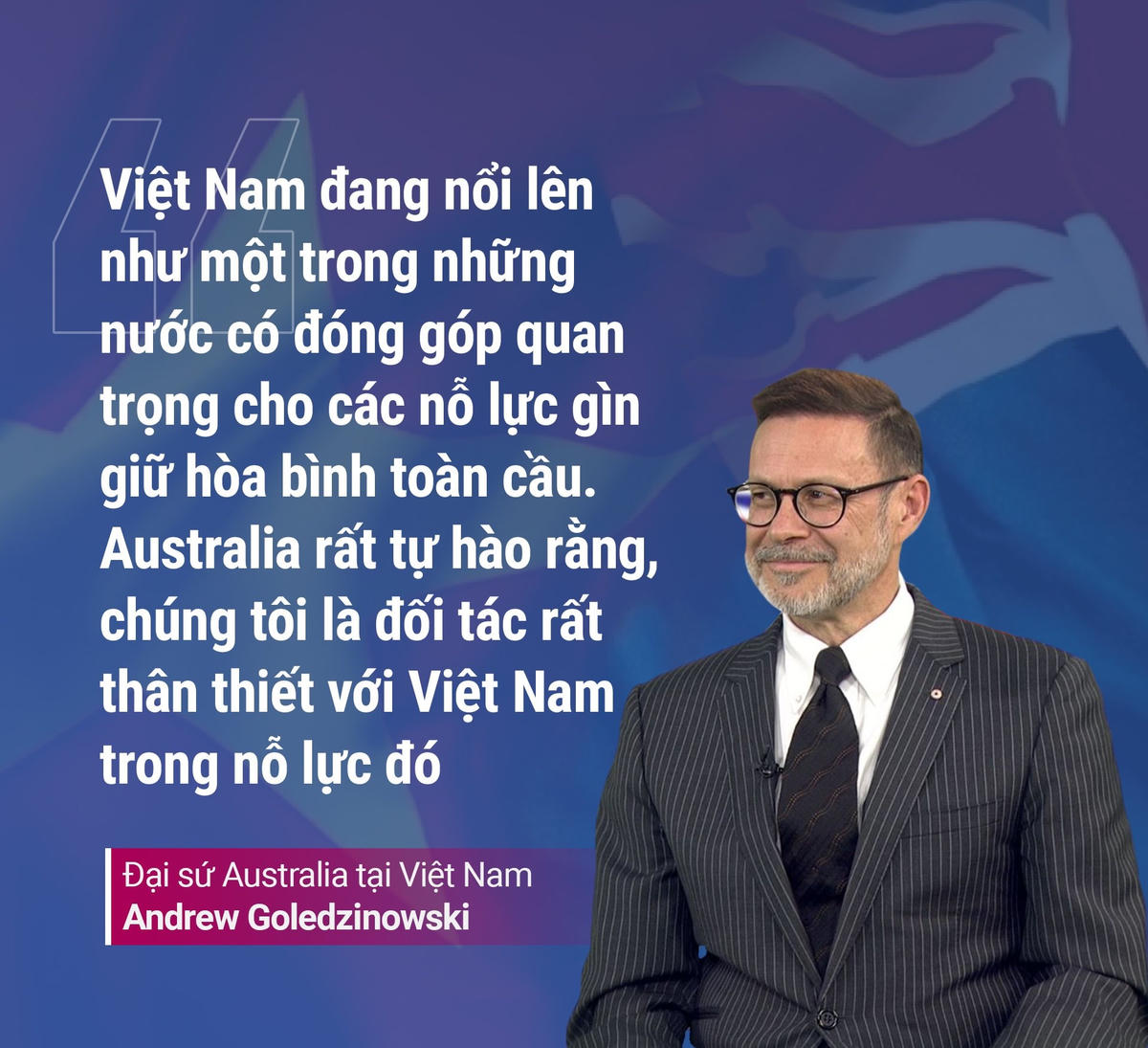 Đại sứ Australia Andrew Goledzinowski.