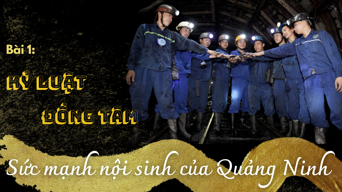 [Emagazine] Bài 1: 'Kỷ luật - Đồng tâm' - Sức mạnh nội sinh của Quảng Ninh