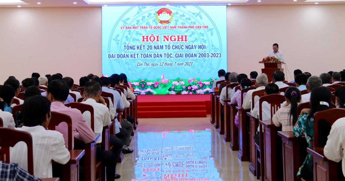 Ủy ban MTTQ Việt Nam thành phố Cần Thơ tổ chức Hội nghị tổng kết 20 năm Ngày hội Đại đoàn kết toàn dân tộc.
