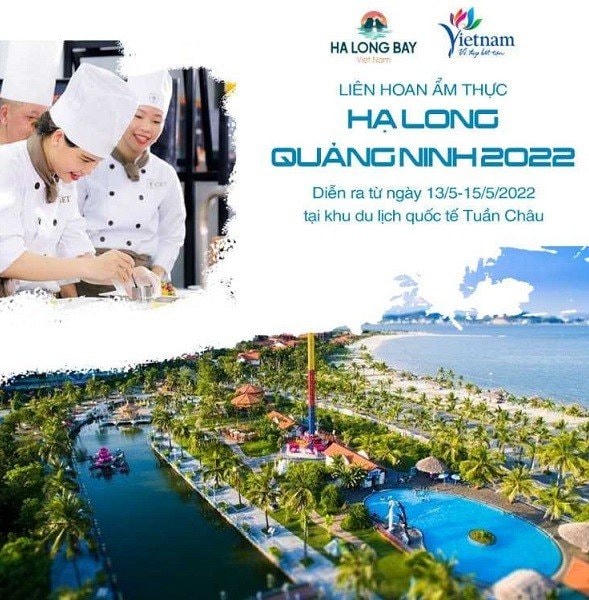 Liên hoan ẩm thực Hạ Long 2022 được diễn ra từ ngày 13 - 15/5 tại Khu du lịch Quốc tế Tuần Châu (phường Tuần Châu, TP Hạ Long, Quảng Ninh).