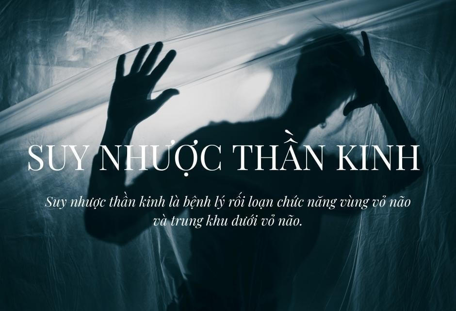 Suy nhược thần kinh gây kiệt quệ về mặt tinh thần của bệnh nhân.