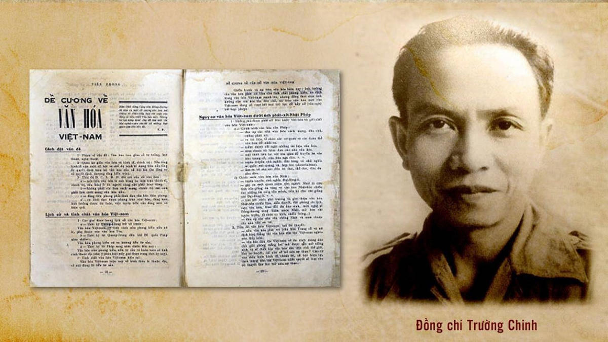 “Đề cương văn hóa Việt Nam” được Tổng Bí thư Trường Chinh soạn thảo năm 1943.