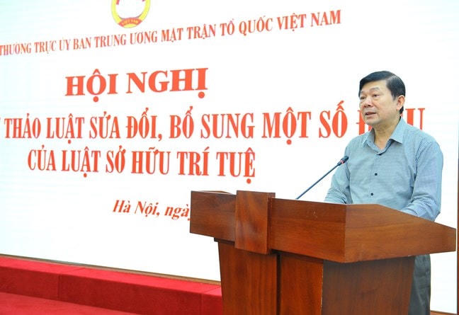 Phó Chủ tịch UBTƯ MTTQ Việt Nam Nguyễn Hữu Dũng chủ trì Hội nghị góp ý dự thảo Luật sửa đổi, bổ sung một số điều của Luật sở hữu trí tuệ.