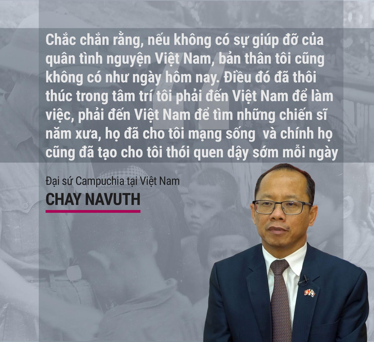 Đại sứ Vương quốc Campuchia Chay Navuth.
