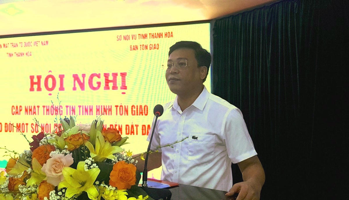 Trưởng Ban Tôn giáo tỉnh Thanh Hóa Hồ Việt Anh cập nhật nhiều thông tin mới, thiết thực về tình hình tôn giáo và trao đổi, thông tin một số nội dung liên quan đến hoạt động tôn giáo và đất đai tôn giáo trên địa bàn tỉnh.