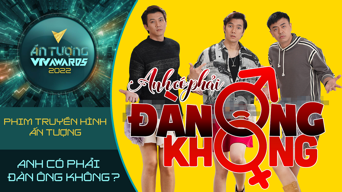 "Anh có phải đàn ông không" góp mặt trong đề cử. 