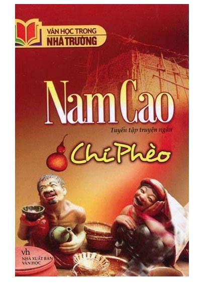 "Chí Phèo" là một trong những tác phẩm văn học nổi tiếng của nhà văn Nam Cao.