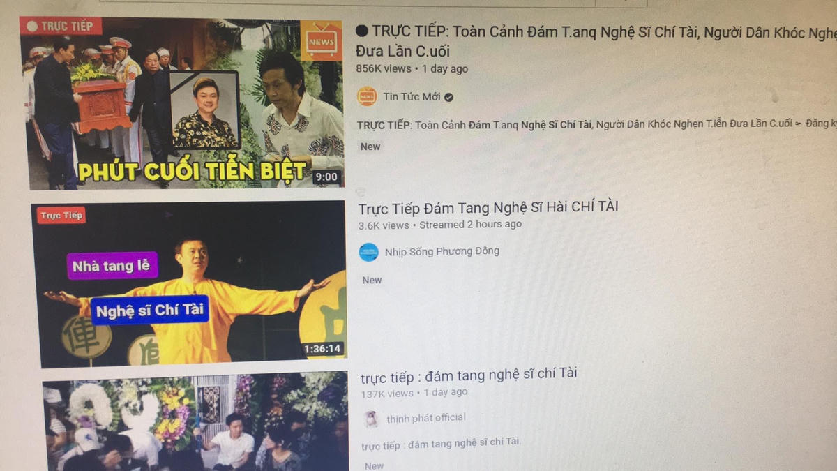 Hàng trăm video với tiêu đề "Trực tiếp đám tang nghệ sĩ Chí Tài" xuất hiện trên YouTube.