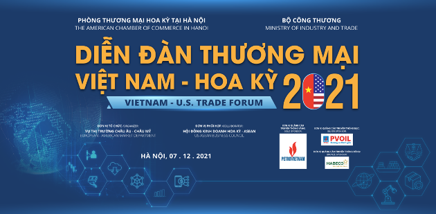 Diễn đàn thương mại Việt Nam - Hoa Kỳ năm 2021: 'Nắm bắt cơ hội, thích ứng phát triển trong tình hình mới'