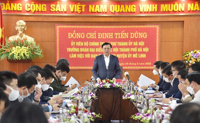 Bí thư Thành ủy Hà Nội Đinh Tiến Dũng làm việc với Ban Thường vụ Huyện ủy Mê Linh.