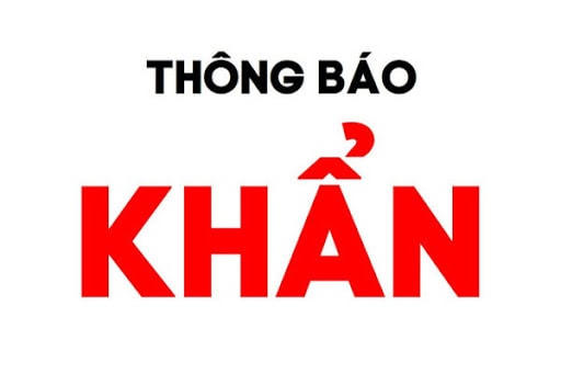 Thông báo khẩn phòng, chống dịch Covid-19.