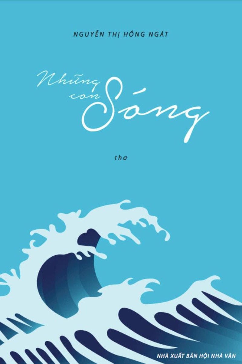 Tập thơ "Những con Sóng" của nhà thơ Nguyễn Thị Hồng Ngát.