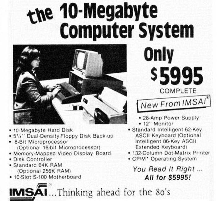 Imsai PC với đĩa cứng 10mb, Ram 64k: 5,995,00 USD (18,700 USD ngày nay).