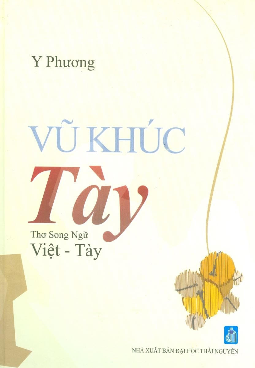 Tập thơ song ngữ Việt - Tày của nhà thơ Y Phương.