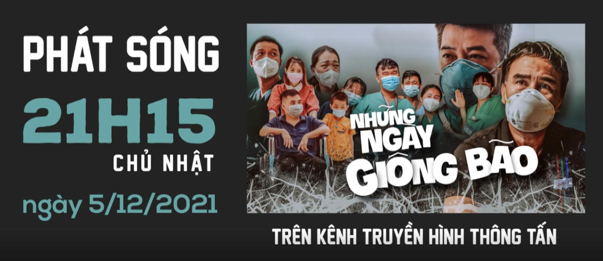 Phim tài liệu “Những ngày giông bão” do Truyền hình Thông tấn (Vnews) và Dat Film Media phối hợp thực hiện, phát sóng lúc 21h15 Chủ nhật, ngày 5/12/2021.