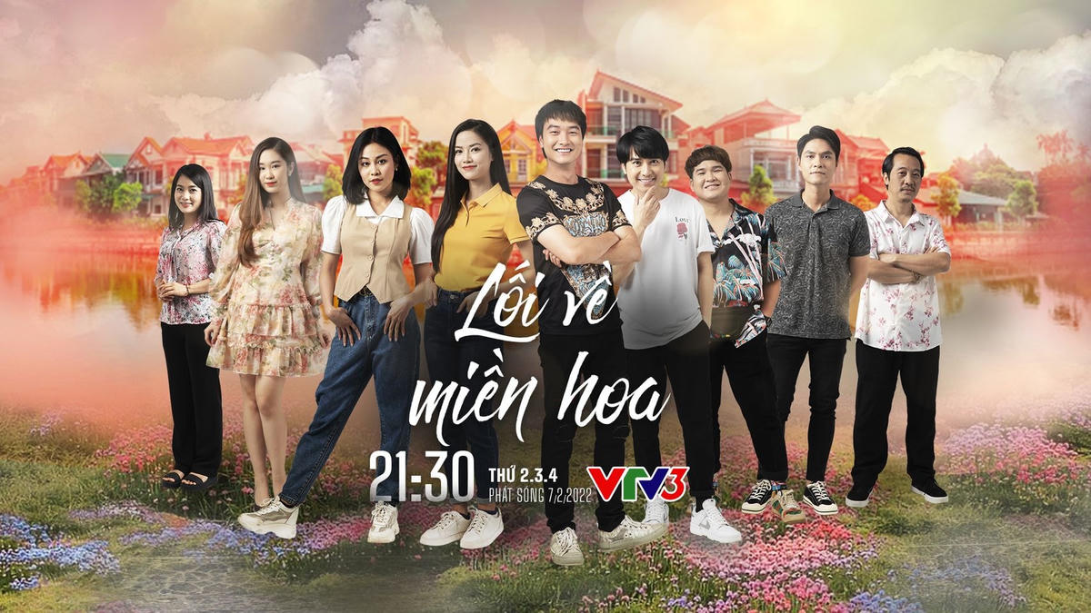 "Lối về miền hoa" đang là bộ phim nhận được tình cảm rất lớn từ khán giả.