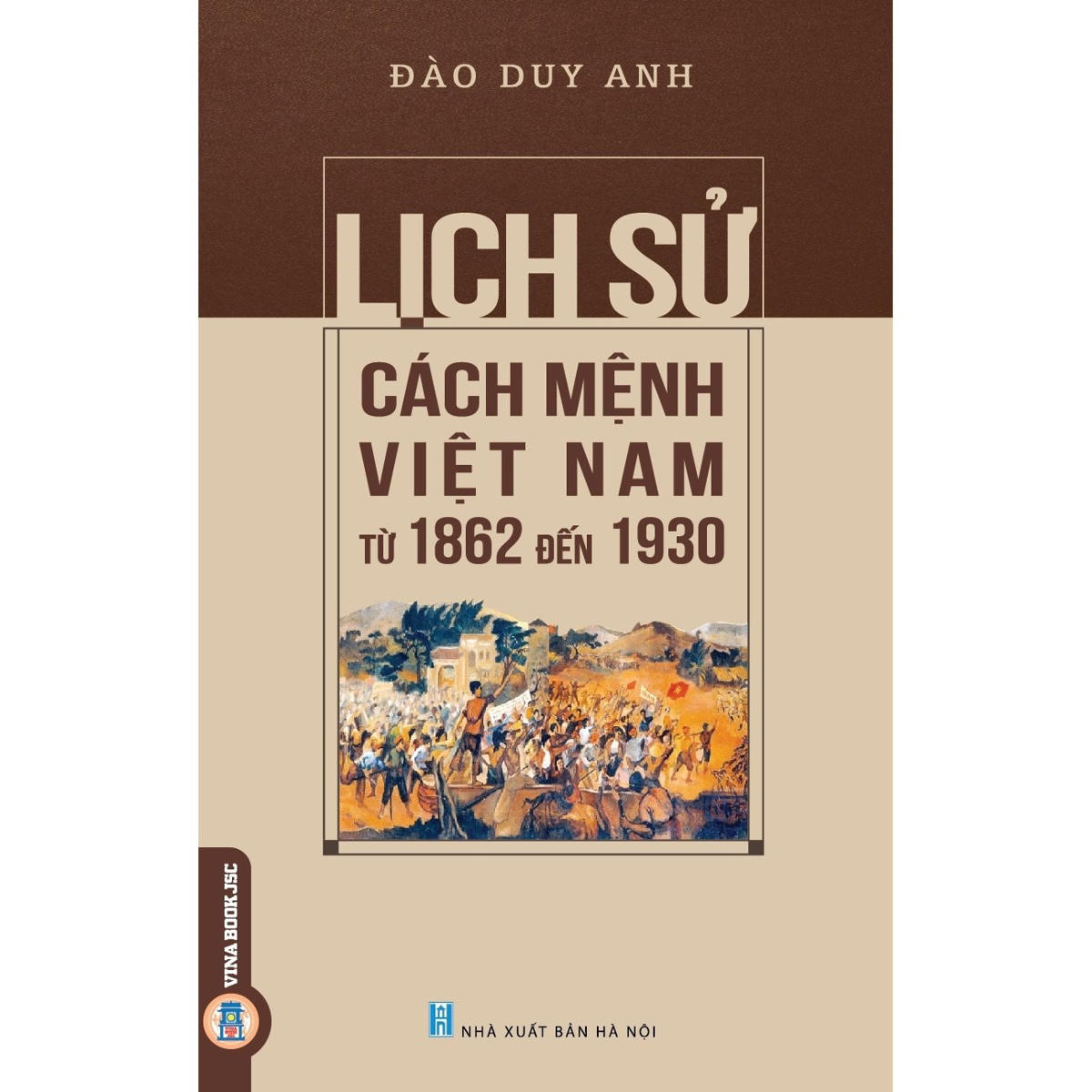 Bìa cuốn “Lịch sử cách mệnh Việt Nam từ 1862 đến 1930”.