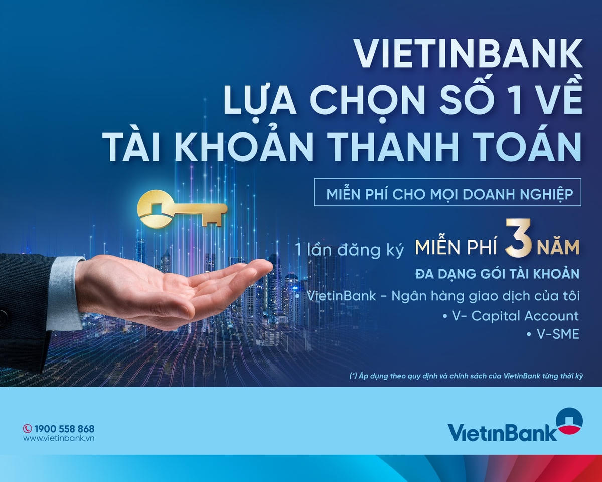 'Một lần đăng ký, miễn phí ba năm' cùng Gói dịch vụ tài khoản dành cho doanh nghiệp của VietinBank