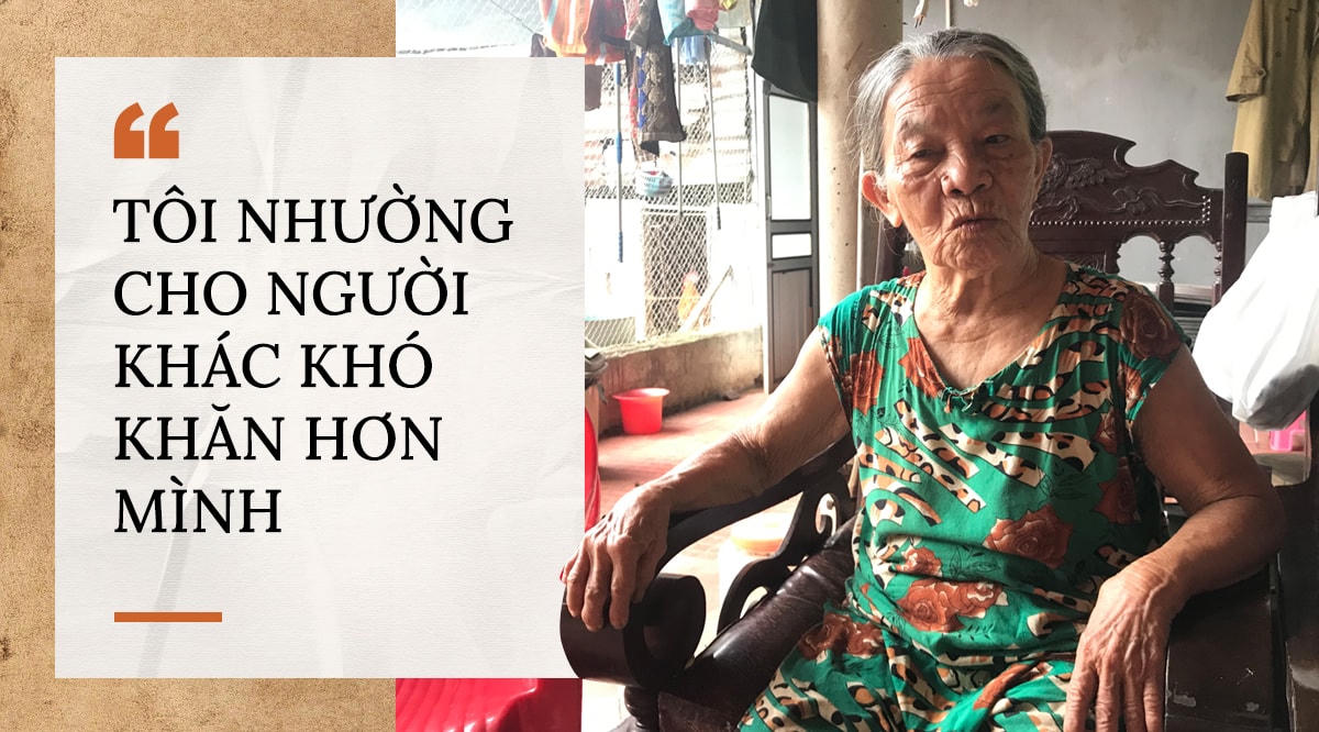 Cụ Nguyễn Thị Cát: “Tôi nhường cho người khác khó khăn hơn mình”. 