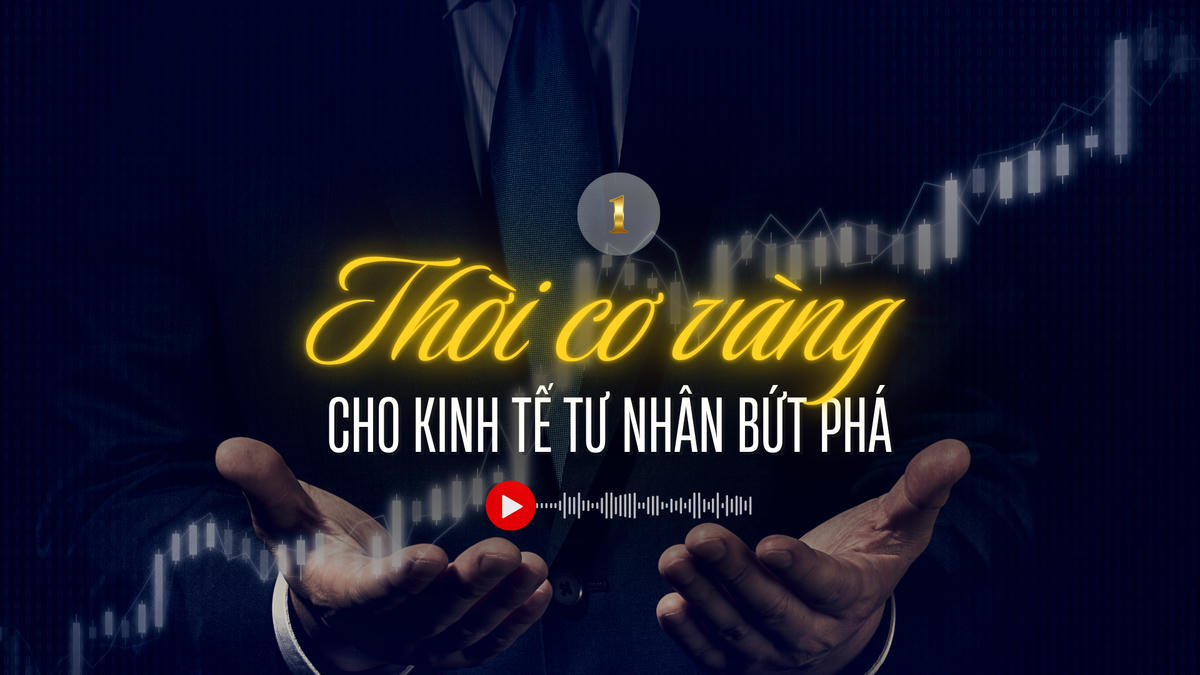 Nghị quyết 68 - Cú huých giúp kinh tế tư nhân trở mình