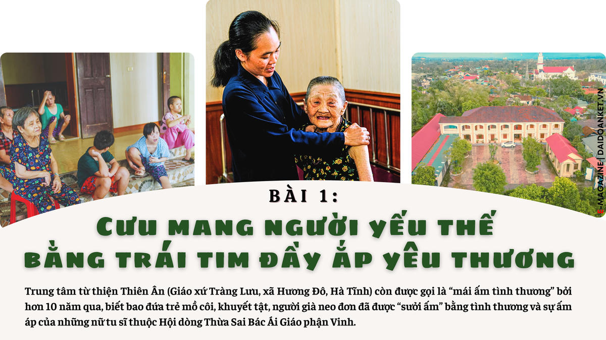 Bài 1: Cưu mang người yếu thế bằng trái tim đầy ắp yêu thương