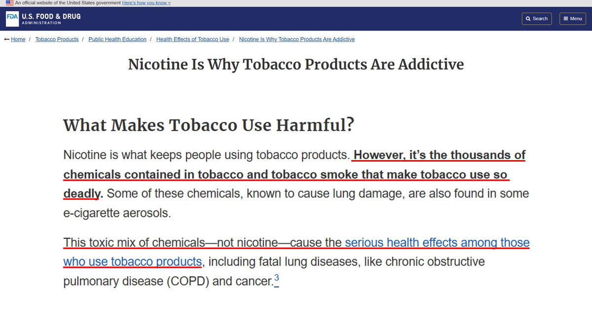FDA Hoa Kỳ khẳng định, tác hại của thuốc lá xuất phát từ các chất độc hại trong khói do đốt cháy điếu thuốc, chứ không phải từ nicotine.