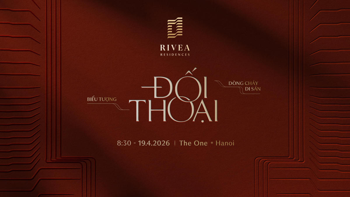 Sự kiện trải nghiệm nghệ thuật "Đối thoại" cùng Rivea Residences sắp diễn ra