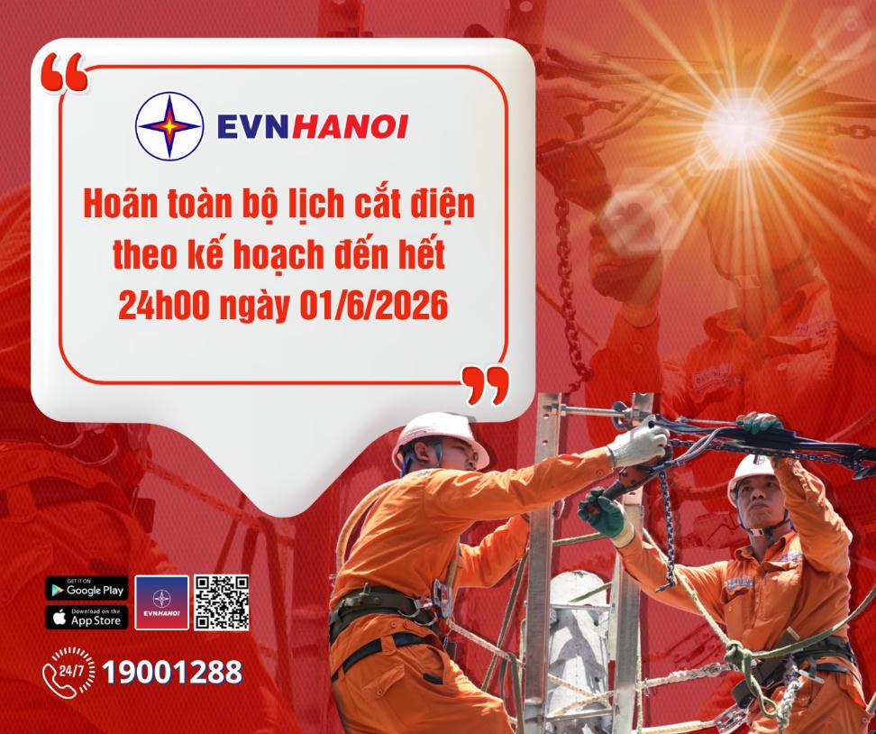 EVNHANOI hoãn toàn bộ các lịch cắt điện đến hết ngày 01/6
