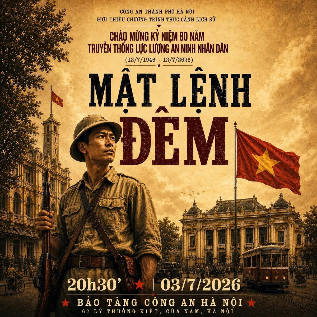 Chương trình thực cảnh lịch sử “Mật Lệnh Đêm” diễn ra vào ngày 3/7 tại Bảo tàng Công an Hà Nội.