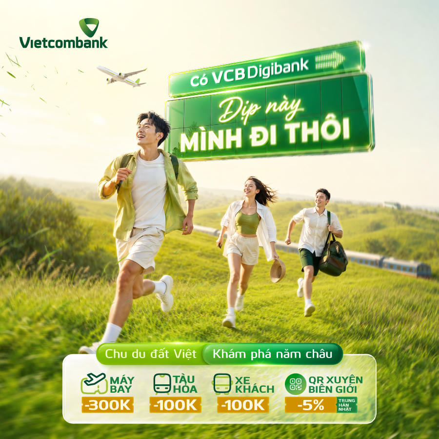 Vietcombank triển khai chương trình ưu đãi hè “Có VCB Digibank – Dịp này mình đi thôi” từ ngày 20/7 đến 20/9/2026