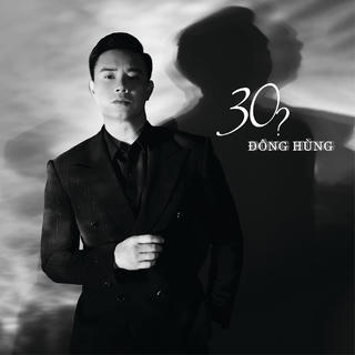 Ca sĩ Đông Hùng ra album ghi dấu mốc tuổi 30