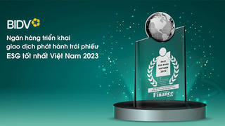 BIDV - ngân hàng triển khai giao dịch phát hành trái phiếu ESG tốt nhất Việt Nam 2023