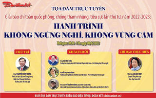 Giải Báo chí toàn quốc phòng, chống tham nhũng, tiêu cực: Hành trình không ngừng nghỉ, không vùng cấm