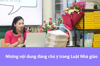 Những nội dung đáng chú ý trong Luật Nhà giáo