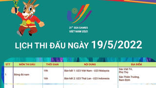 Lịch thi đấu SEA Games 31 ngày 19/5