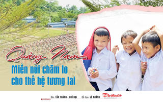 [eMagazine] Quảng Nam: Miền núi chăm lo cho thế hệ tương lai